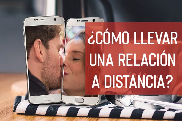 Cómo llevar una relación a distancia: 14 consejos indispensables Cómo llevar una relación a distancia: 14 consejos indispensables